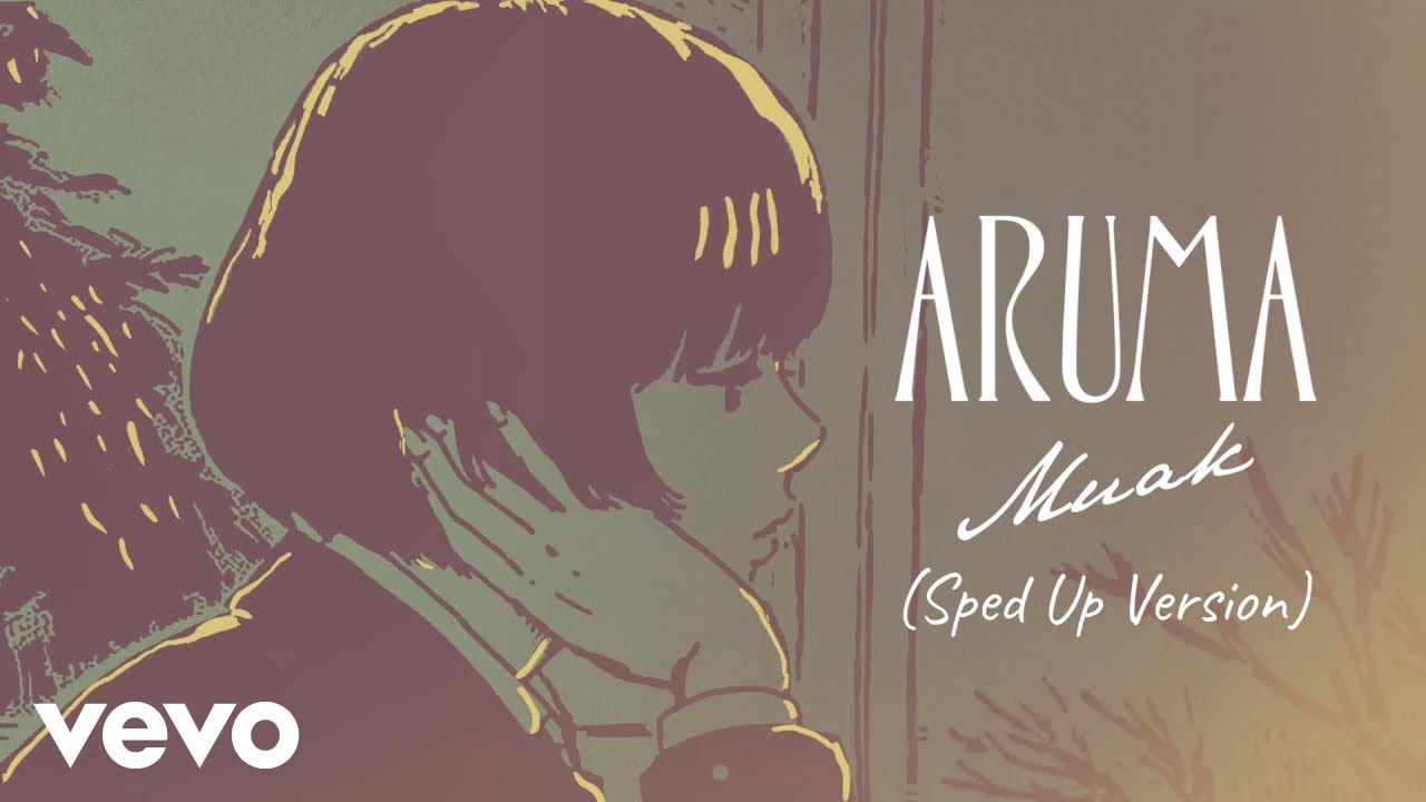 Aruma - Muak Sped Up (Official Lyric Video)