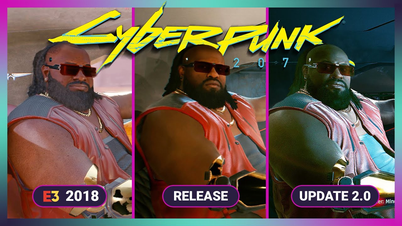 Cyberpunk 2077 Graphics Comparison - E3 2018 vs Release vs Update 2.0