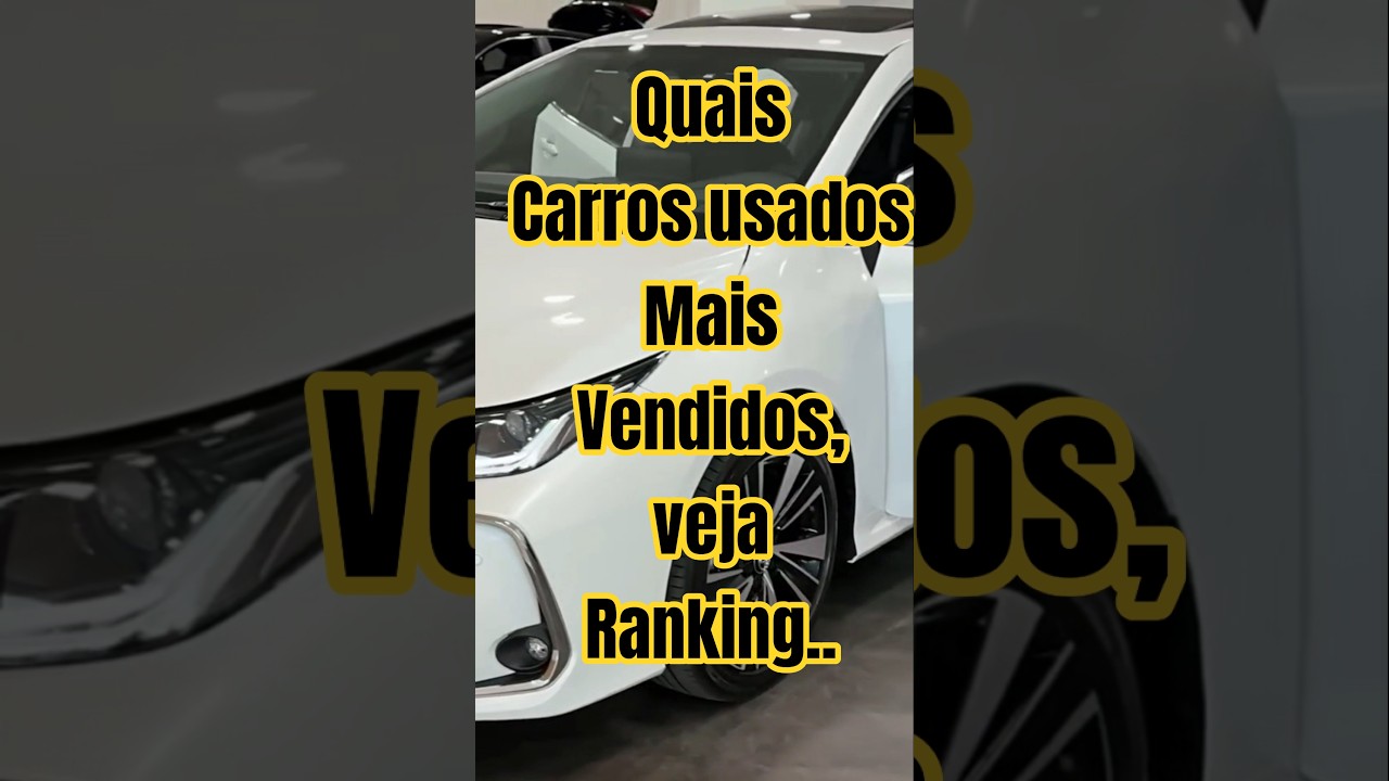 Quais os carros usados mais vendidos do Brasil 2026. #carrousado #carrousado #carrobarato