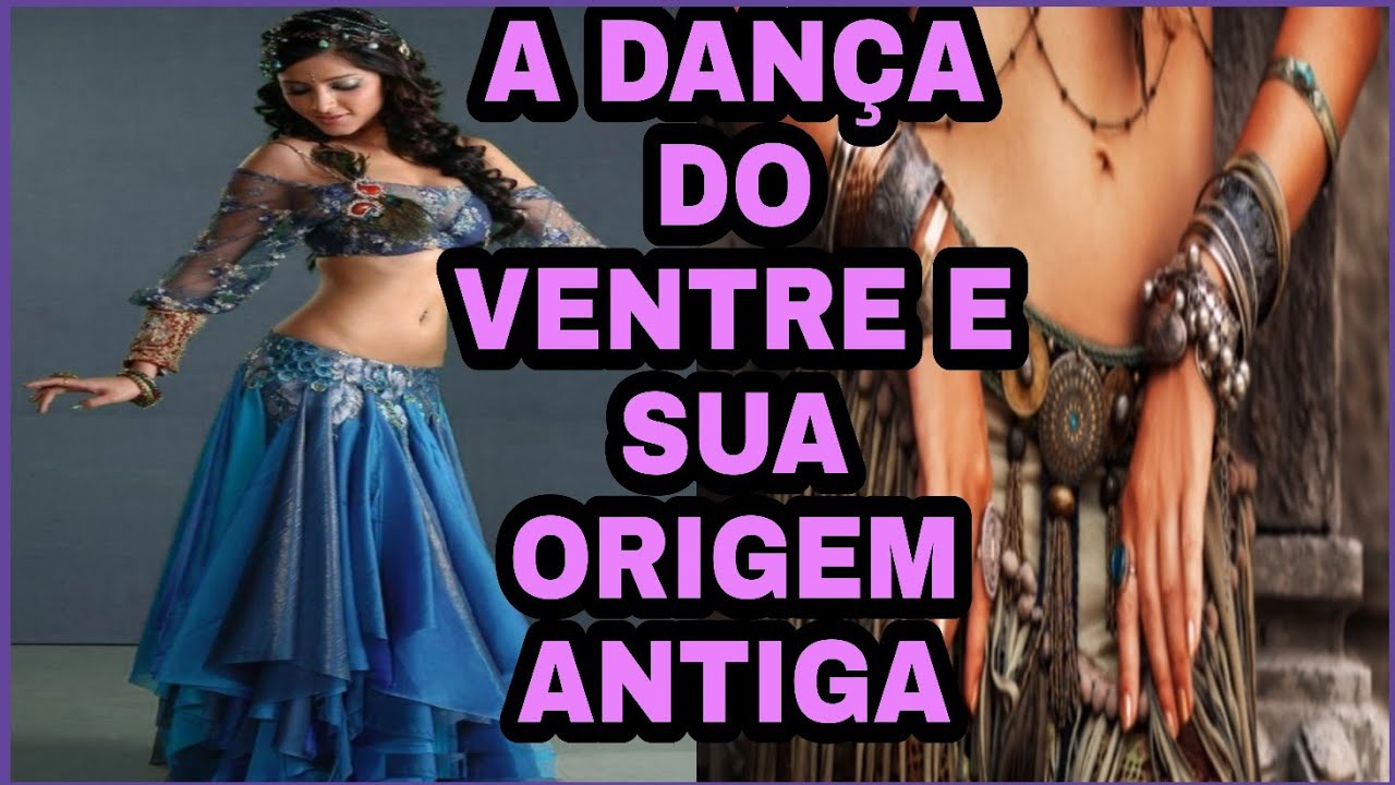 A ORIGEM DA DANÇA DO VENTRE