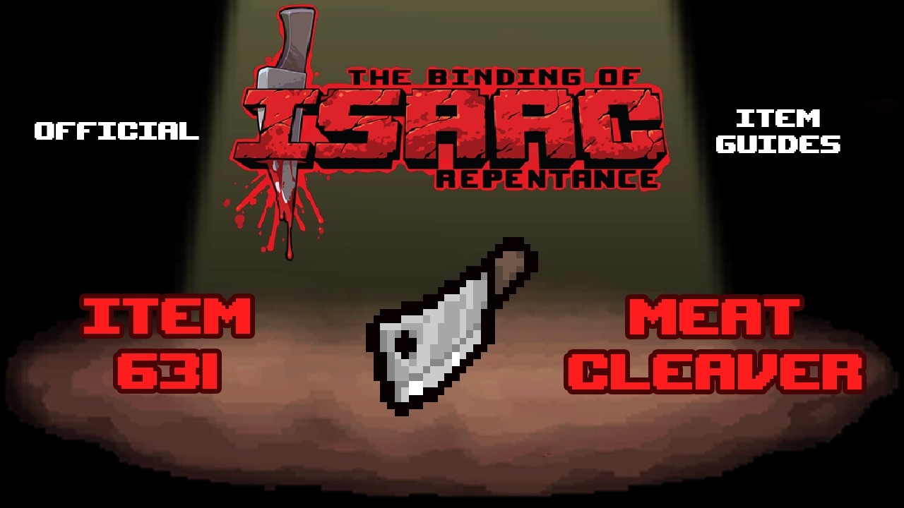 Официальные руководства по предметам TBOI № 631: Мясницкий тесак