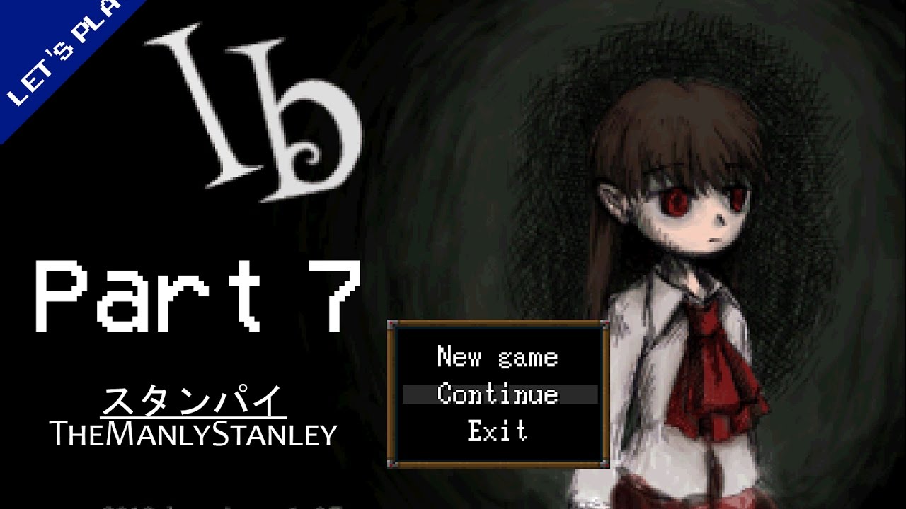 【Ib Let's Play】 Part 7 - Heel Turns and Coloring Books {TheManlystanley | Stanpai}
