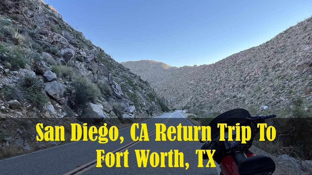 San Diego Road Trip  Return To Fort Worth