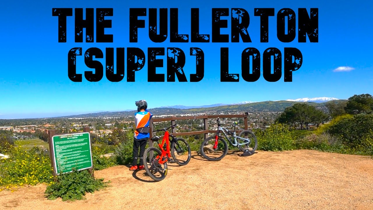 The Fullerton (Super) Loop