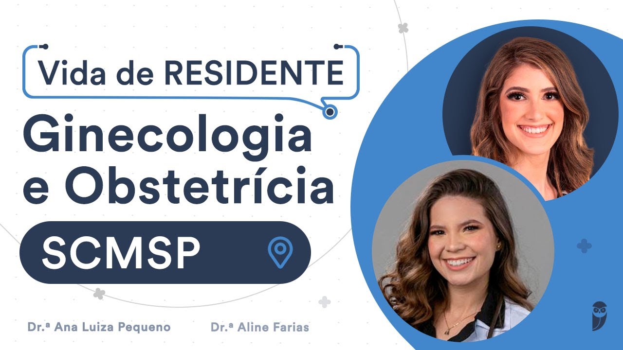 Como é o programa de Residência de Ginecologia e Obstetrícia da Santa Casa de São Paulo (SCMSP)