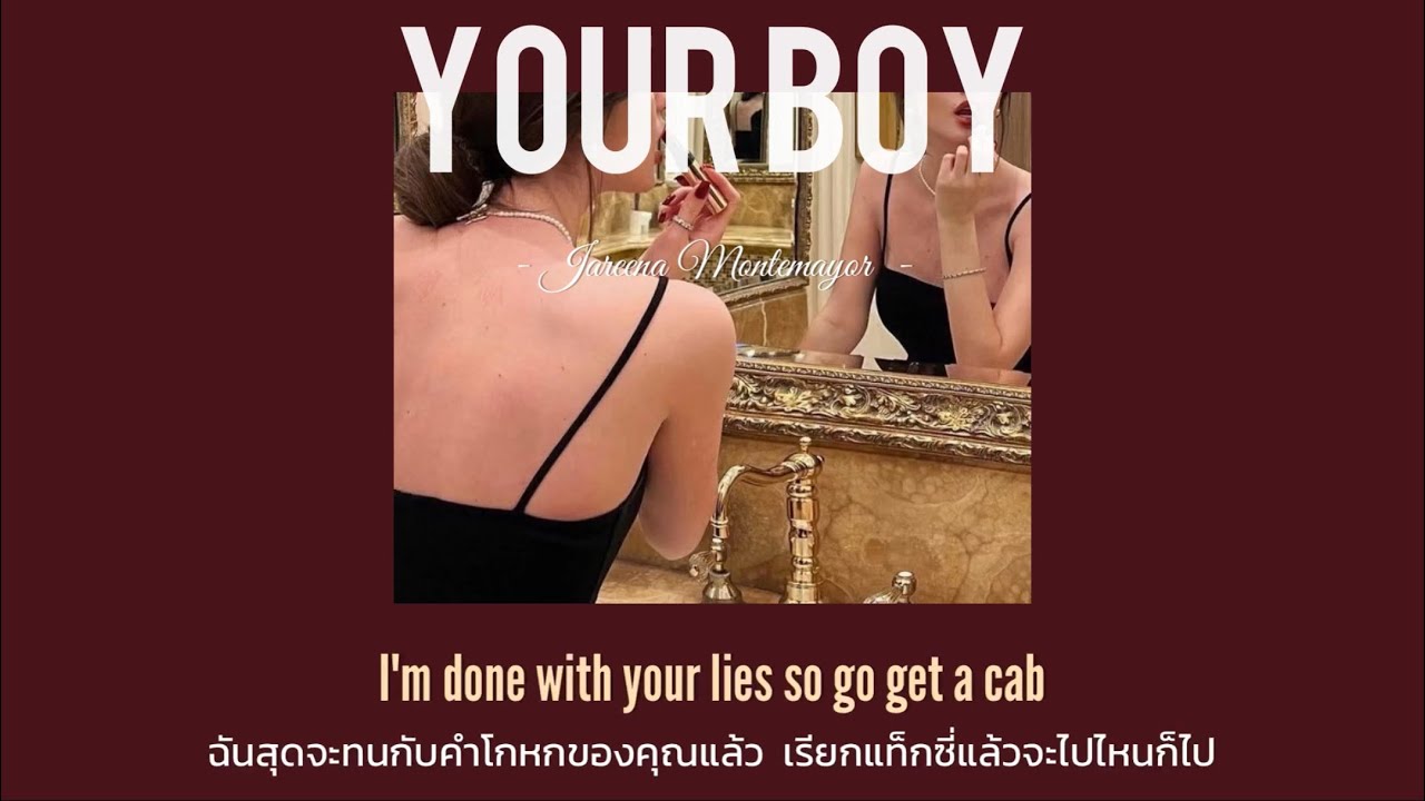[ THAISUB ] Your Boy - Jareena Montemayor แปลเพลง
