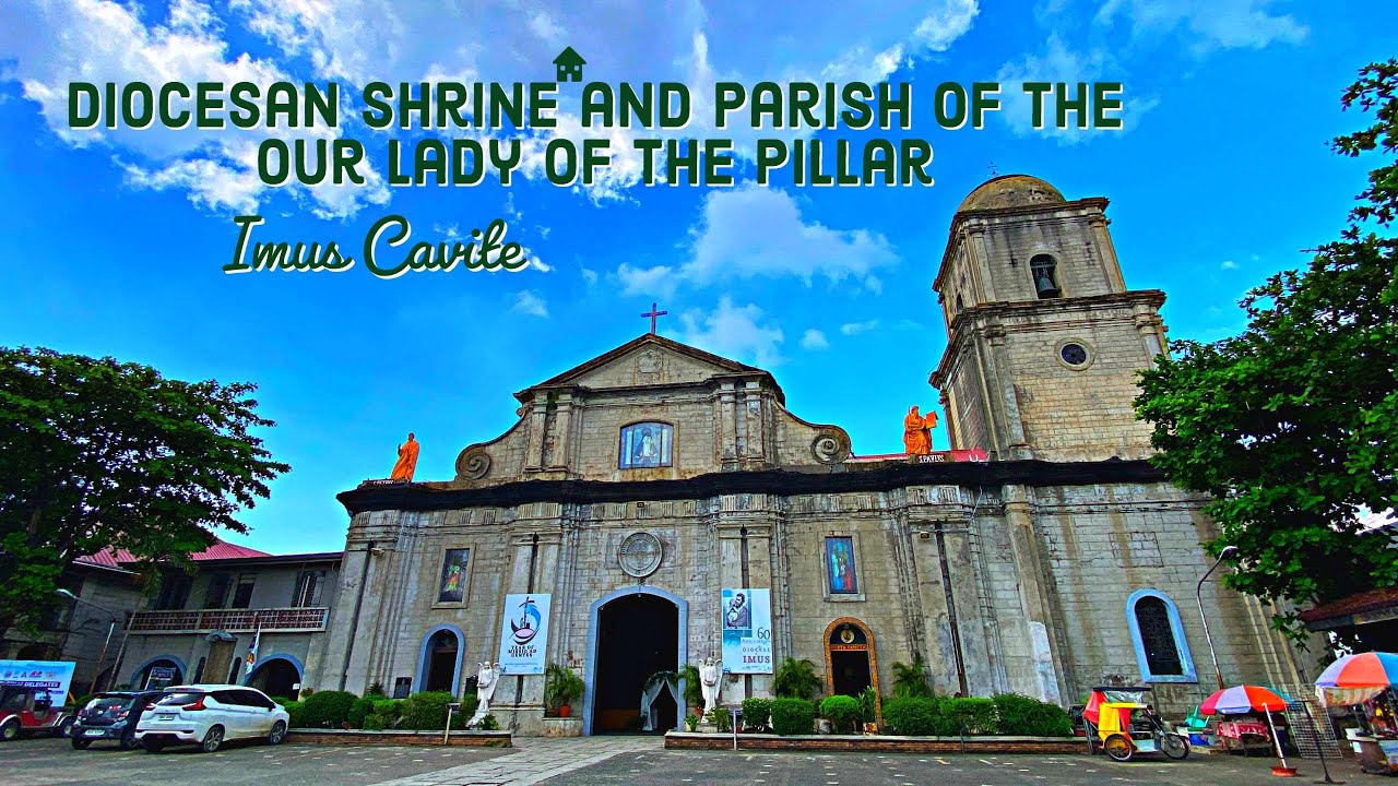 Diocesan Shrine and Parish of the Our Lady of the Pillar - Imus Cathedral