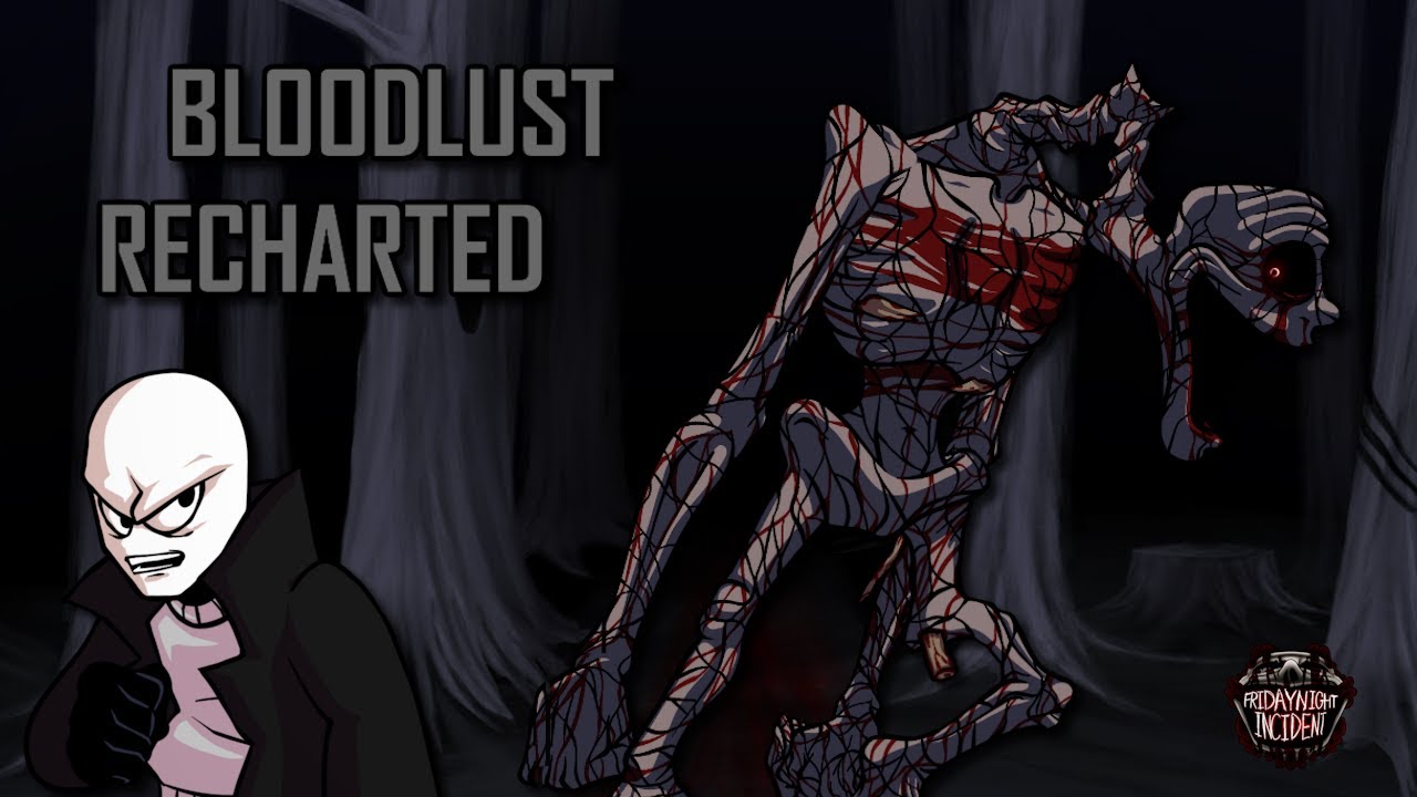Bloodlust Recharted - FNF Friday Night Incident