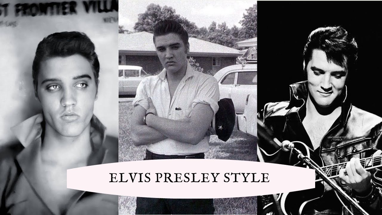 ELVIS PRESLEY STYLE ICON  ~ 5 STYLE LESSONS & TIPS to get Elvis Presley's style