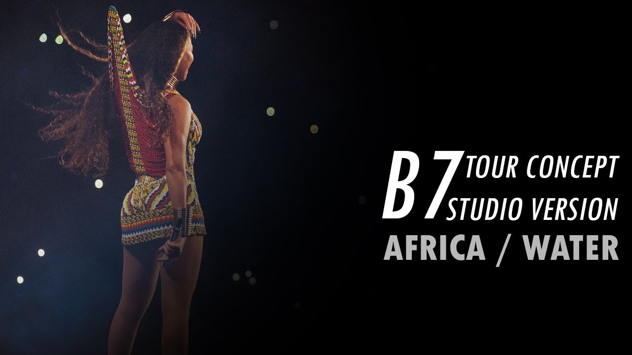 Beyoncé – Water (B7 Tour Concept Studio Version)