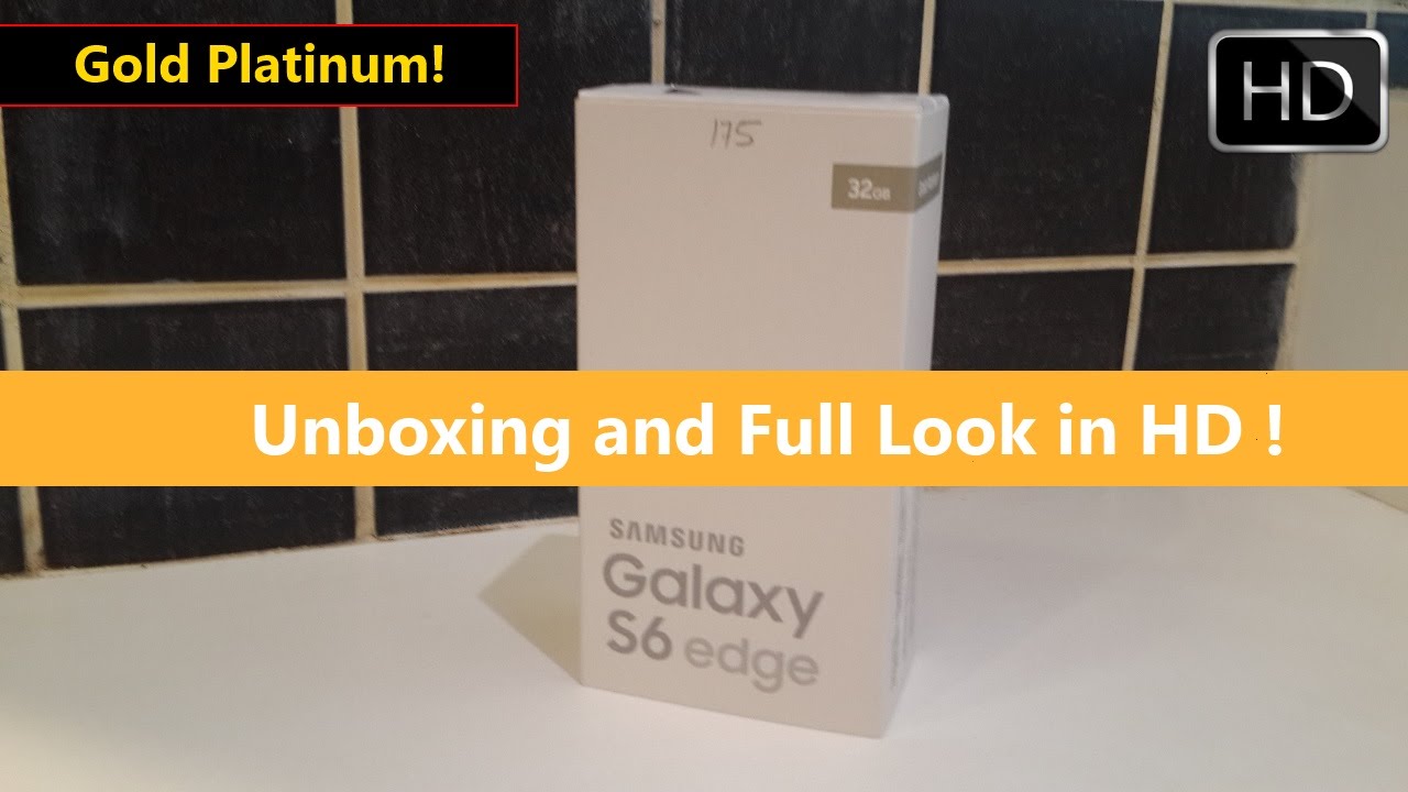 Samsung Galaxy S6 Edge - Gold Platinum Unboxing + Full look - HD