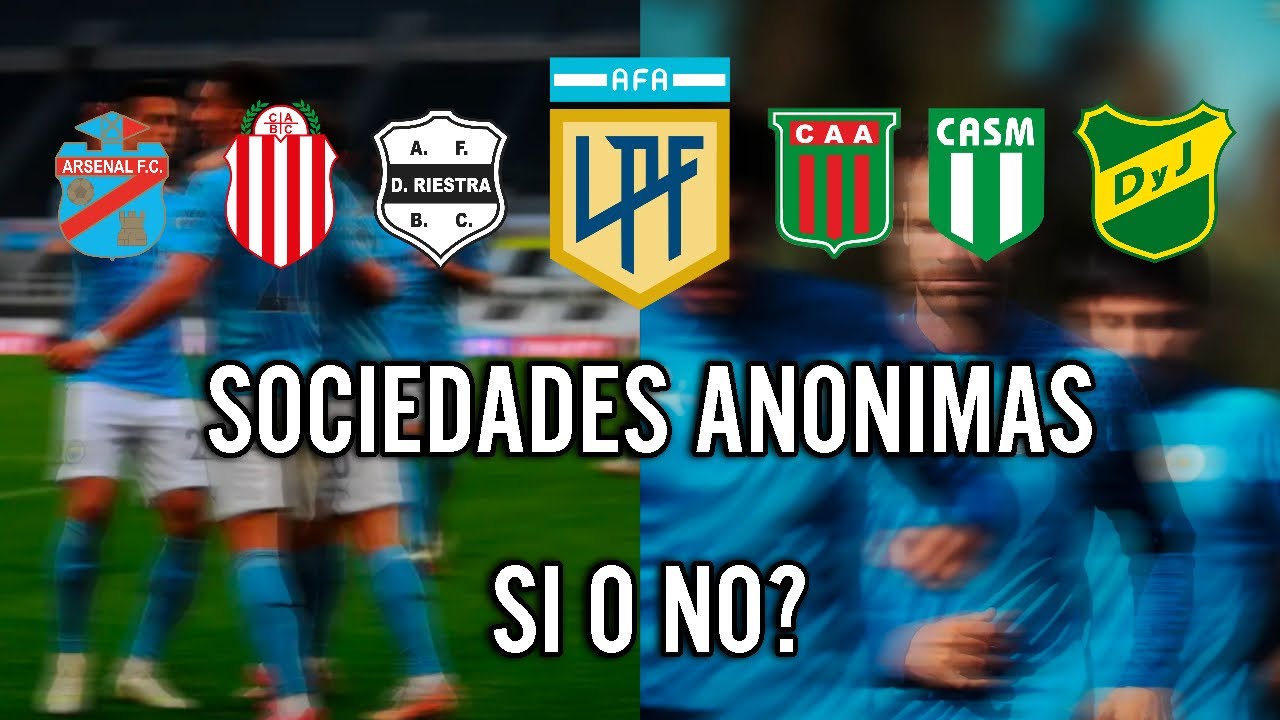 Las Sociedades anonimas (SAD) en el Futbol Argentino - Mi opinión y los tipos de SADs