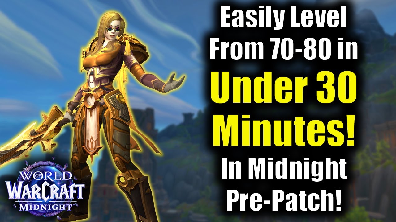 Easily Level From 70-80 in Under 30 Min in Midnight Pre-Patch