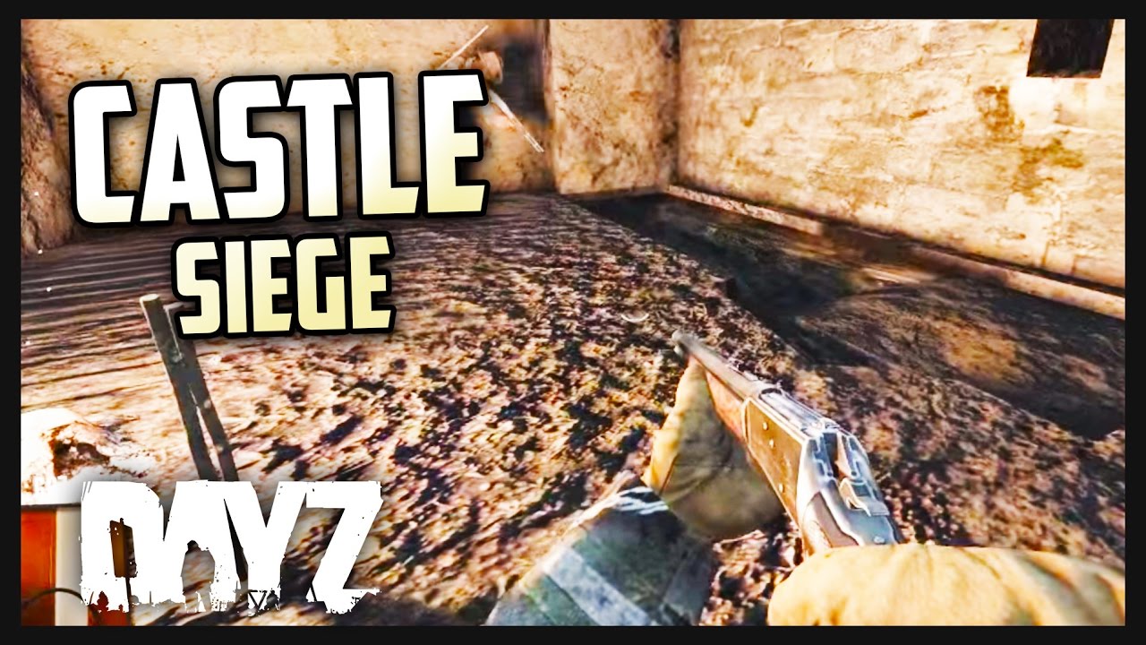 DAYZ .61 GAMEPLAY - CASTLE SIEGE