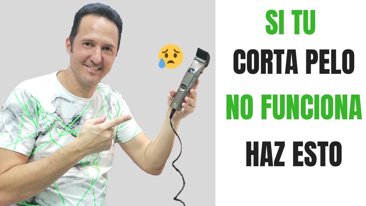 Si tu corta pelo no funciona, haz esto