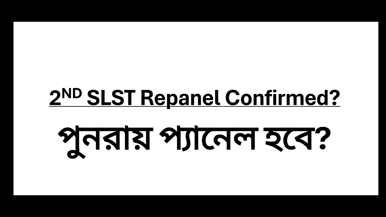 2ND SLST Re-Panel Possible or Not? Is re-panel and verification possible?