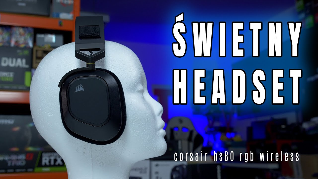 Corsair HS80 RGB Wireless - test słuchawek bezprzewodowych