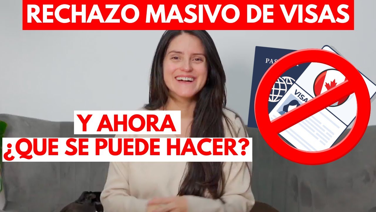 VISA CANADIENSE: NEGADA! ❌ ¿que hacer?
