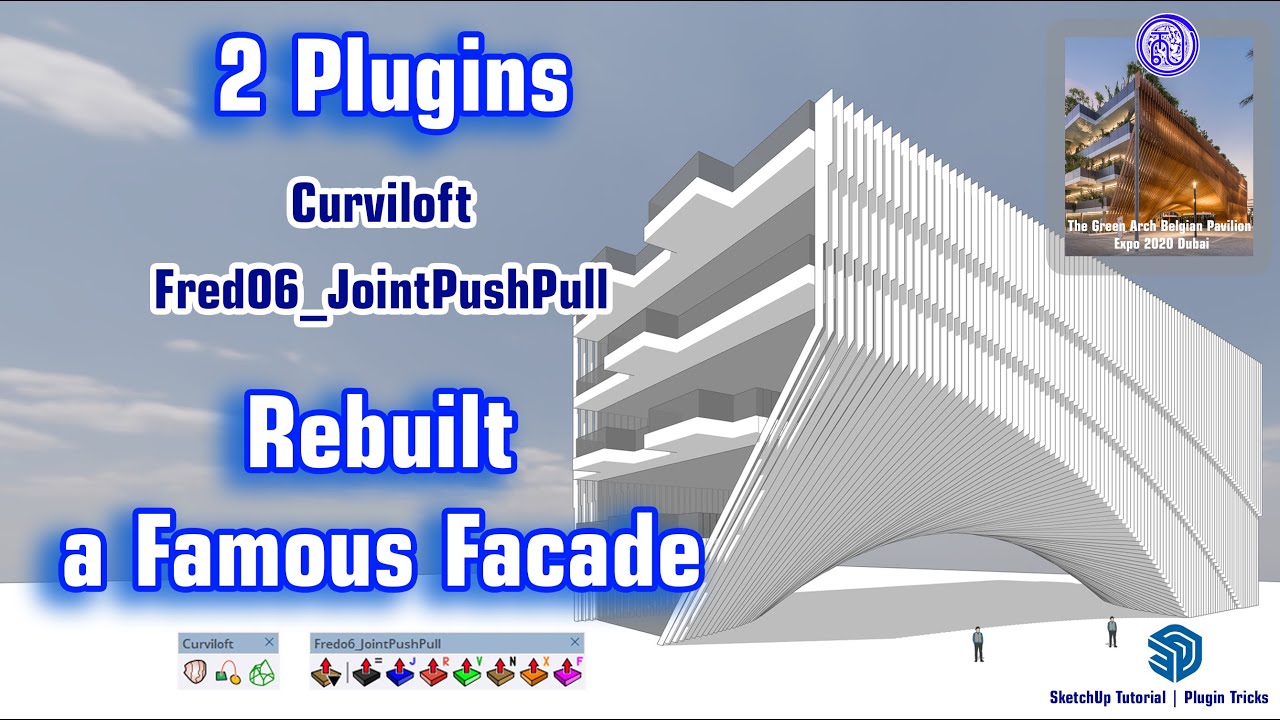 The Green Arch Belgian Pavilion Expo 2020 Dubai Rebuilt Facade in SketchUp