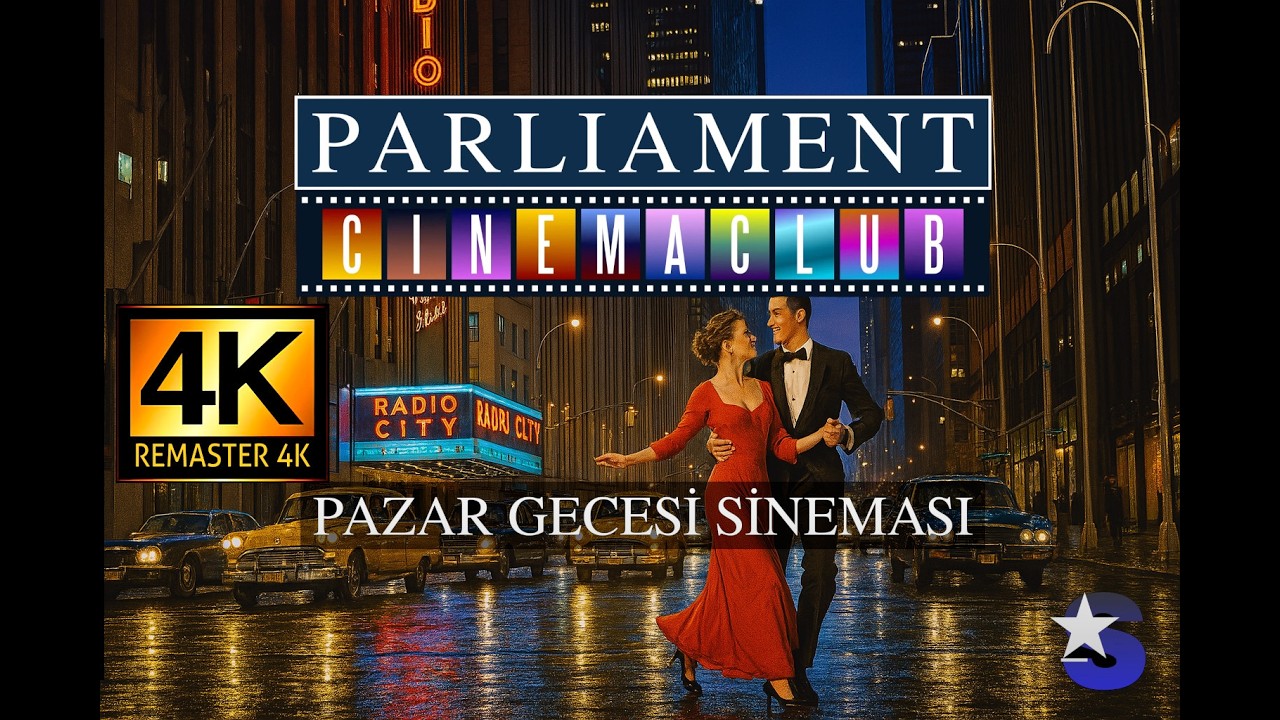 Parliament Sinema Kulübü - Pazar Gecesi Sineması - Star TV - 4K (yeniden yapılmış)