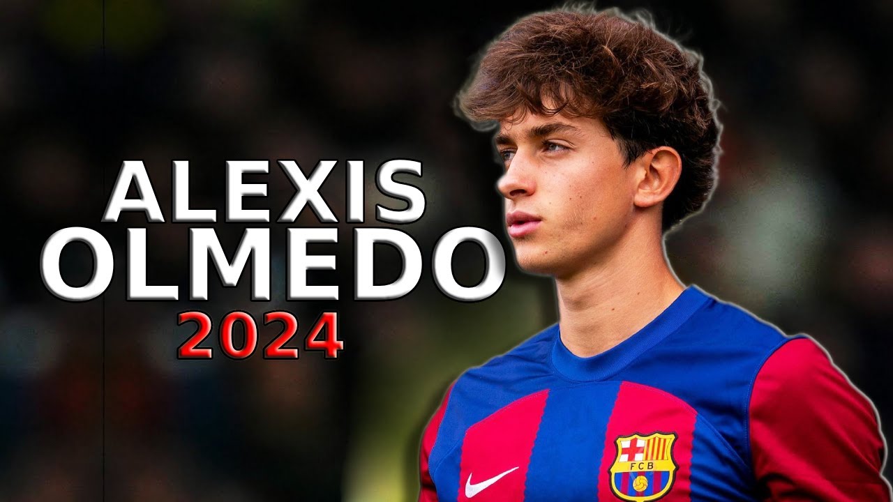 Alexis Olmedo - Defensive Skills - Goals - Assists - Tackles 2024 || 18 Years Old - FC Barcelona 🔵🔴