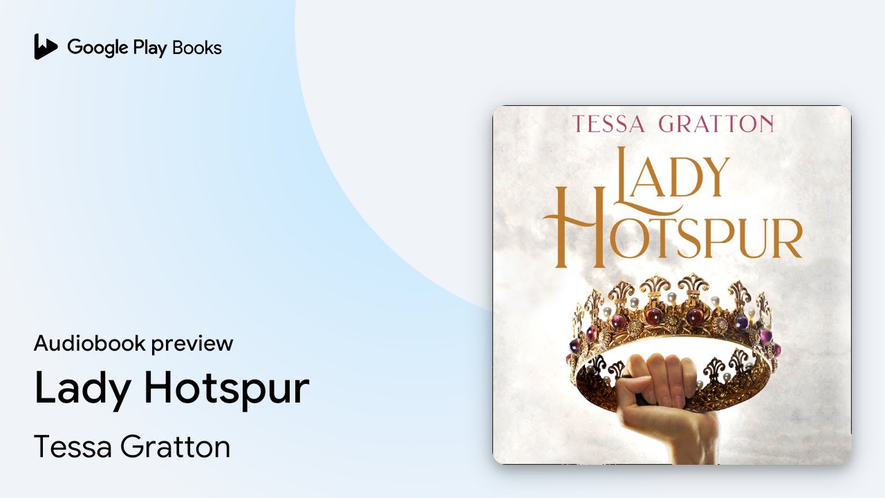 Lady Hotspur by Tessa Gratton &middot; Audiobook preview