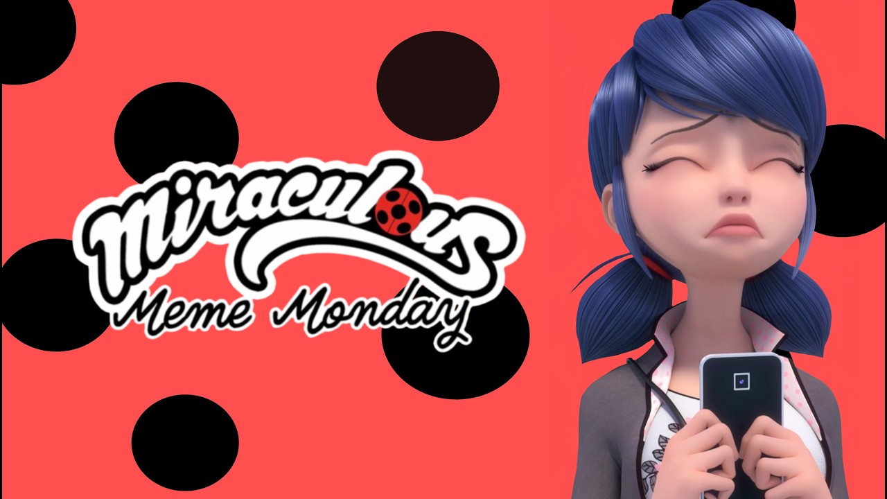 Miraculous Monday Meme Review #62 🐞