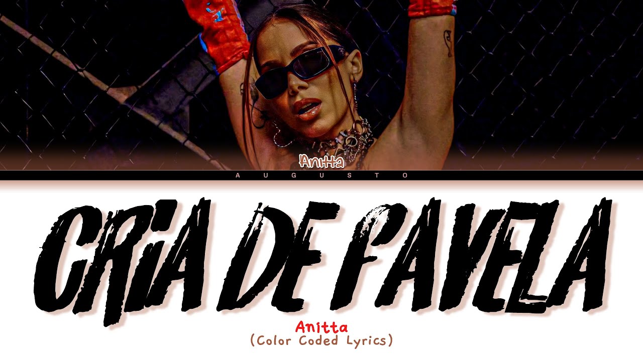 Anitta – 'Cria De Favela' | Legendado/Tradução PT-BR (Color Coded Lyrics)