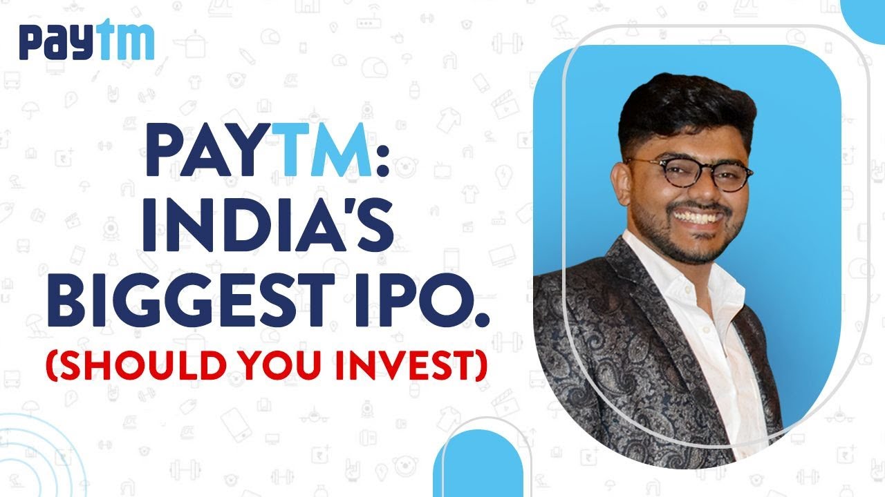 PAYTM IPO | INDIA's Biggest IPO | Analysis | Should you Invest? | Financials | Business Model