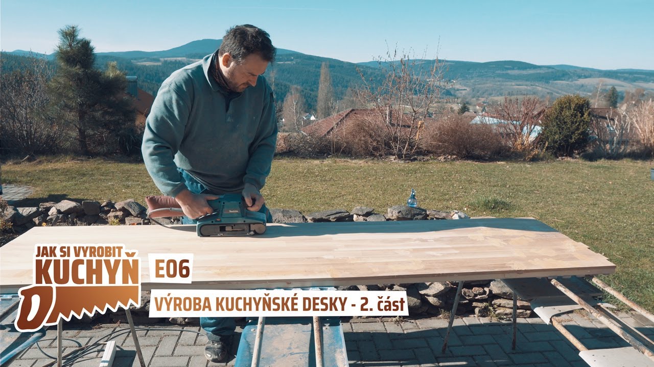 JAK SI VYROBIT KUCHYŇ | E06 - Výroba dřevěné kuchyňské desky - 2. část