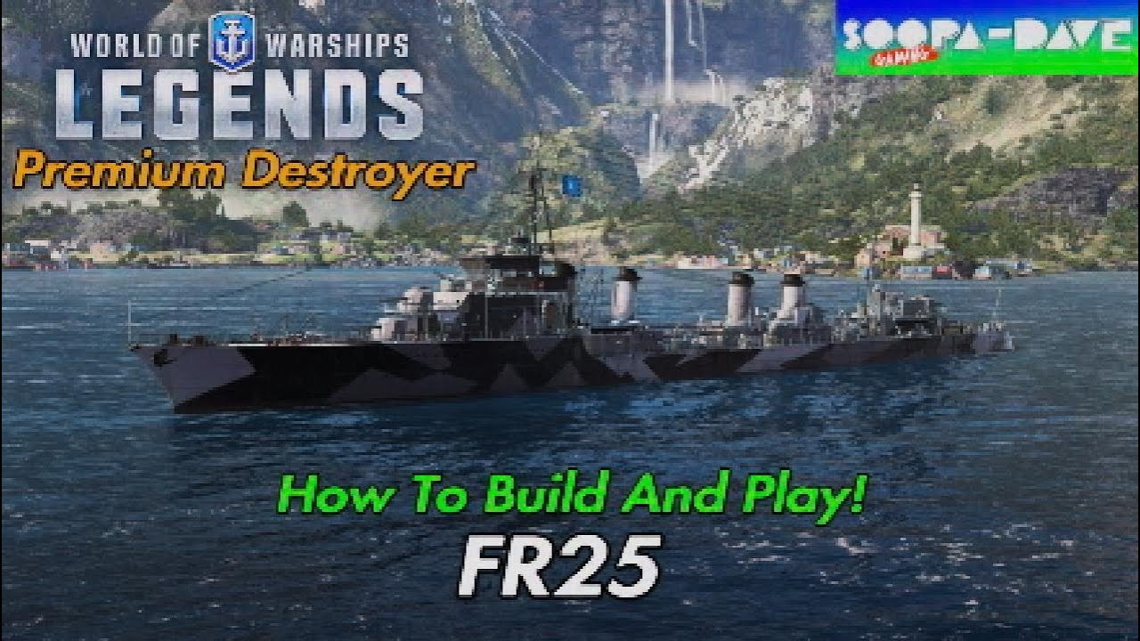 FR25 World Of Warships Legends Guide
