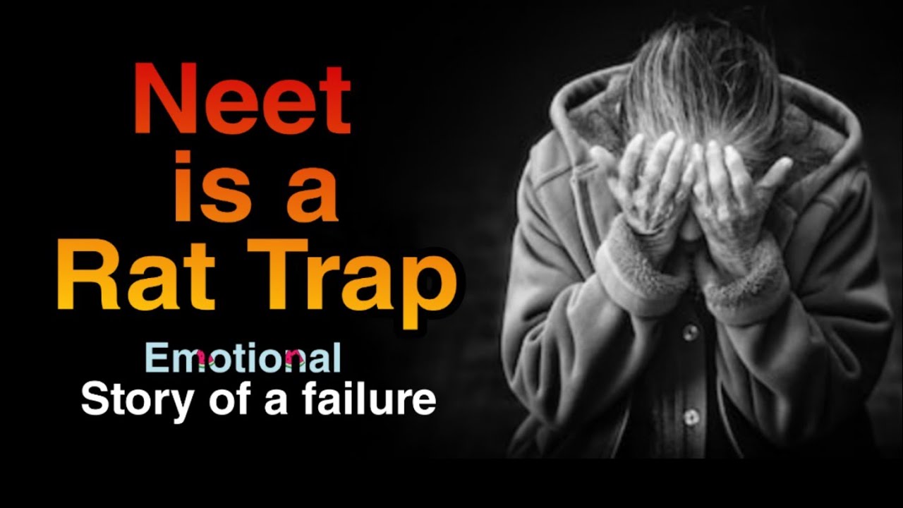 Neet Is A Rat Trap | Emotional lines and Heart 💔 story of my failure