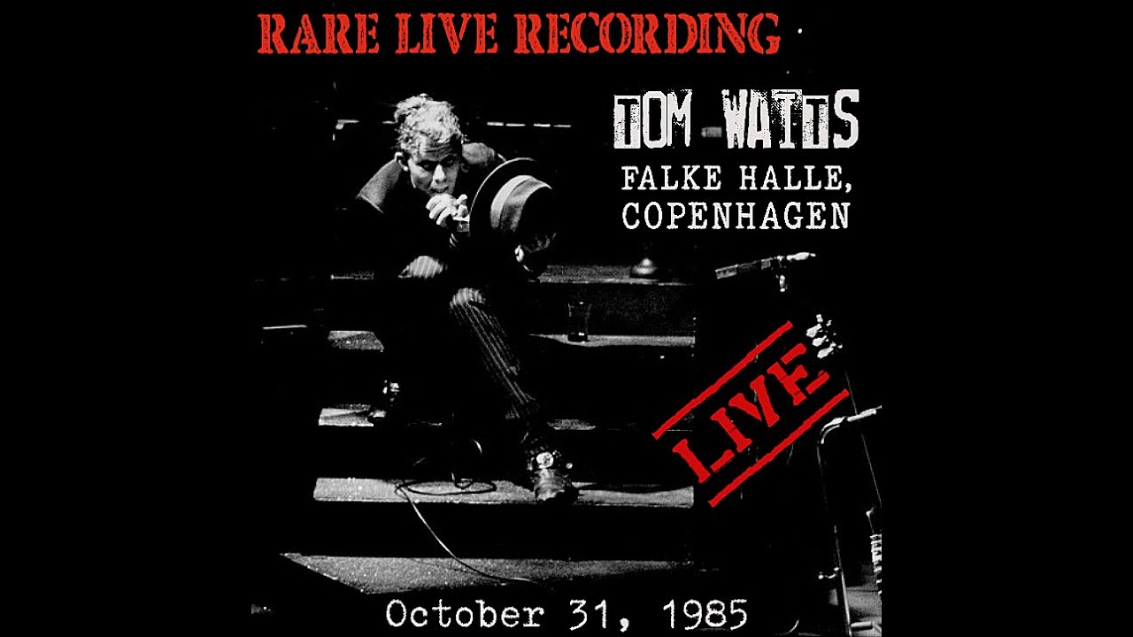 16 | Tom Waits - Blind Love - Copenhagen 1985