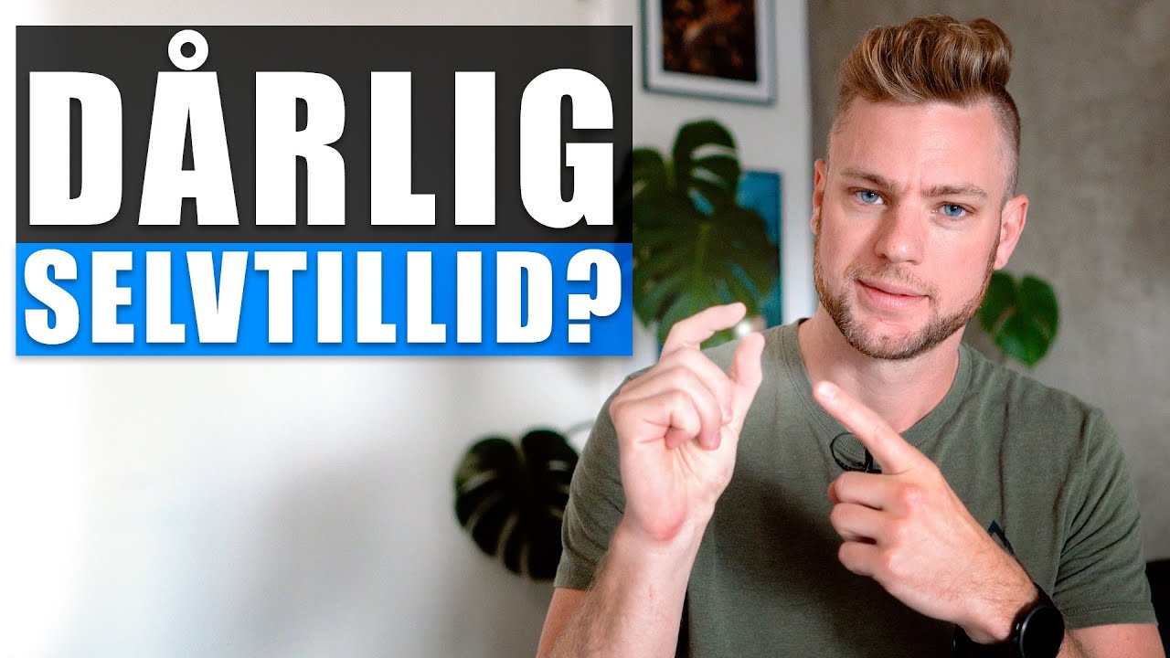 D&aring;rligt selvtillid, selvv&aelig;rd og selvbillede? G&oslash;r dette dagligt!