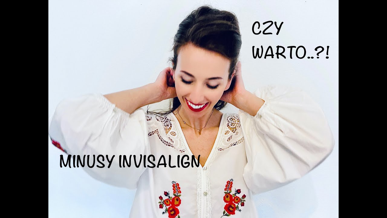 Minusy nakładek na zęby INVISALIGN! Aparat ortodontyczny, zahnspange, brackets.