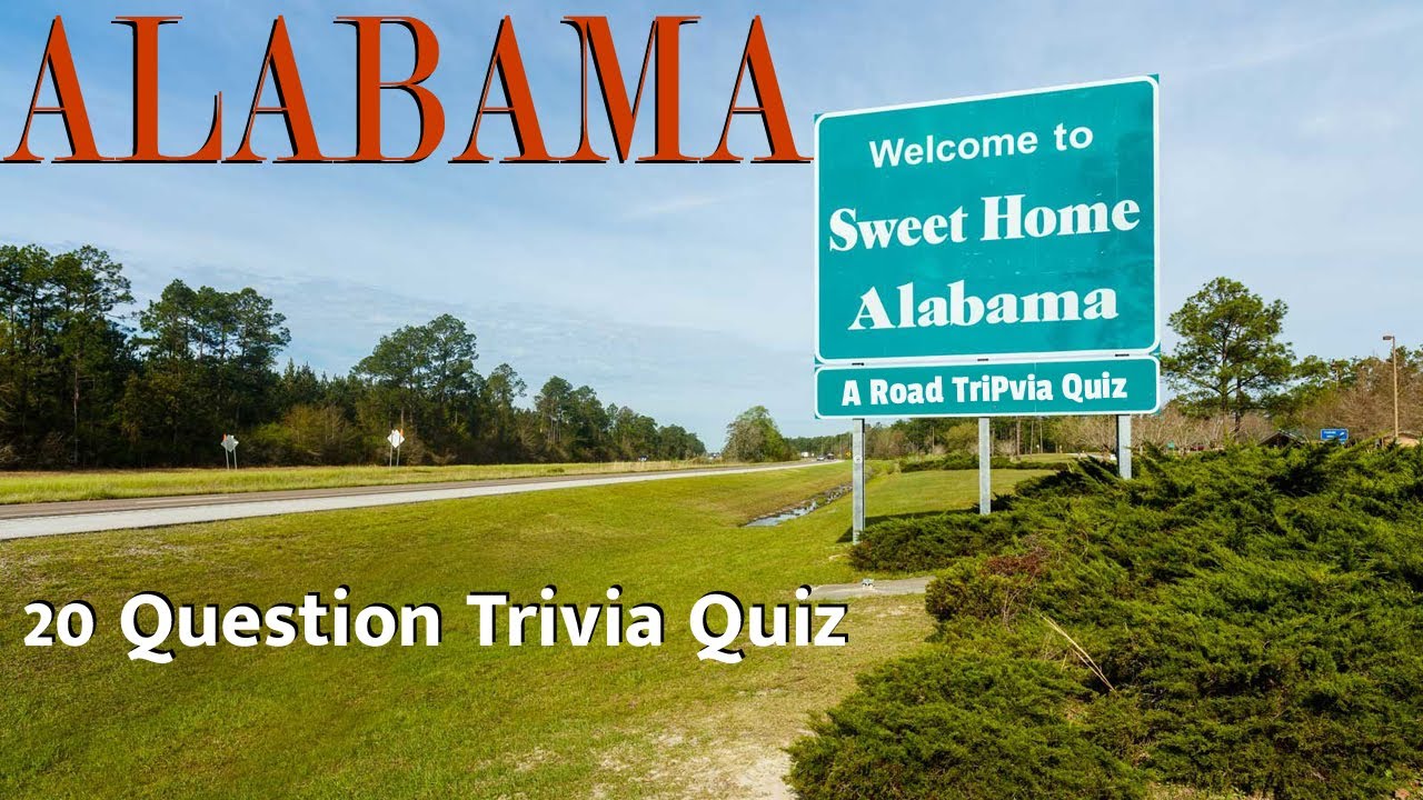 ALABAMA - TRIVIA QUIZ - 20 Questions about the state of ALABAMA {ROAD TRIpVIA- ep:249}