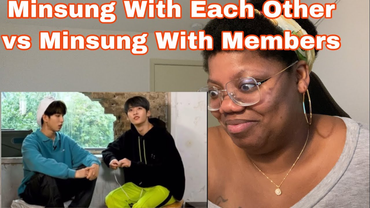 MINSUNG WITH EACH OTHER VS MINSUNG WITH MEMBERS *Reaction*