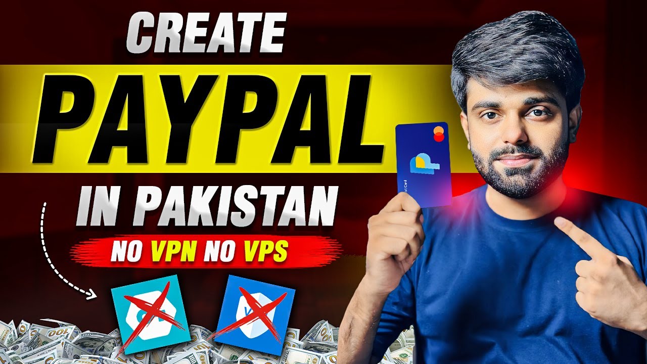 How To Create Paypal Account In Pakistan | Step-by-Step Guide & Realities of PayPal In Pakistan