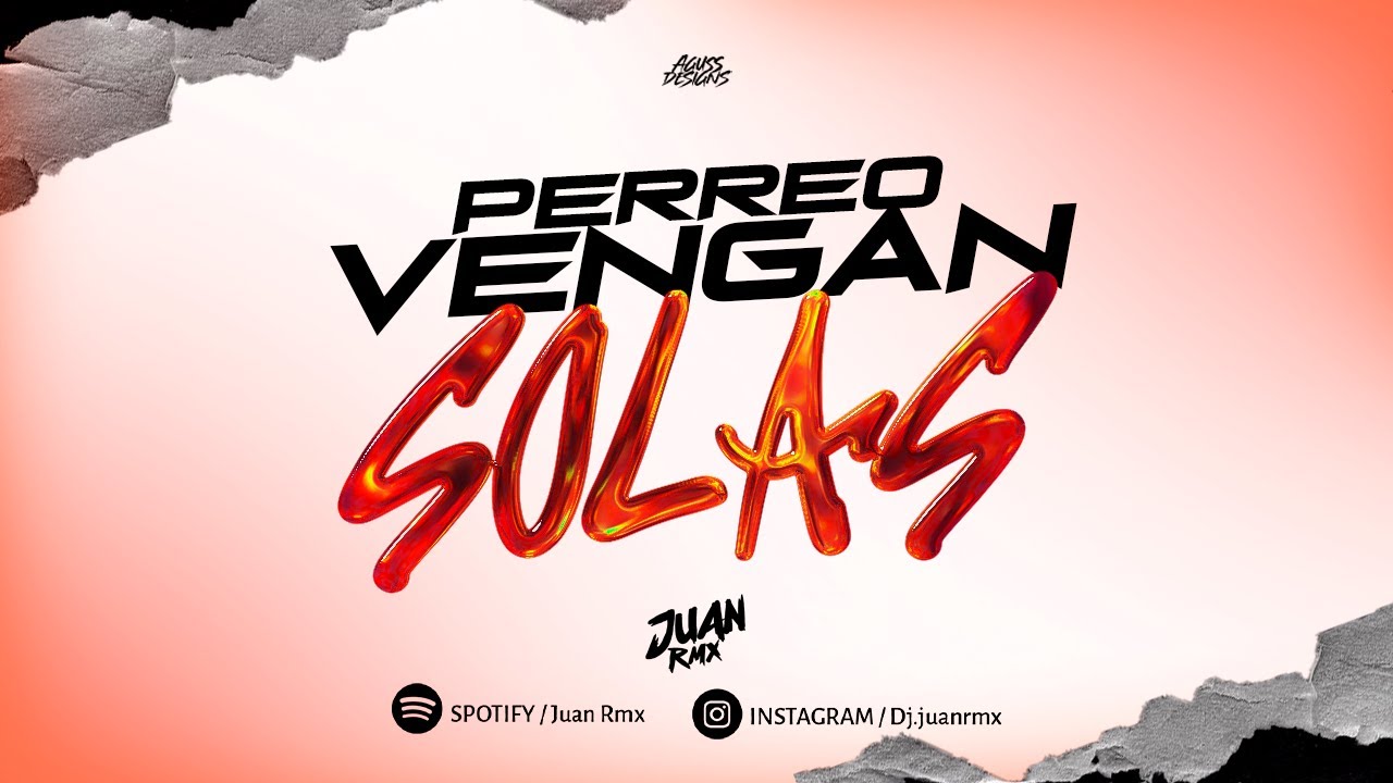 PERREO VENGAN SOLAS 👯‍♀️- JUAN RMX
