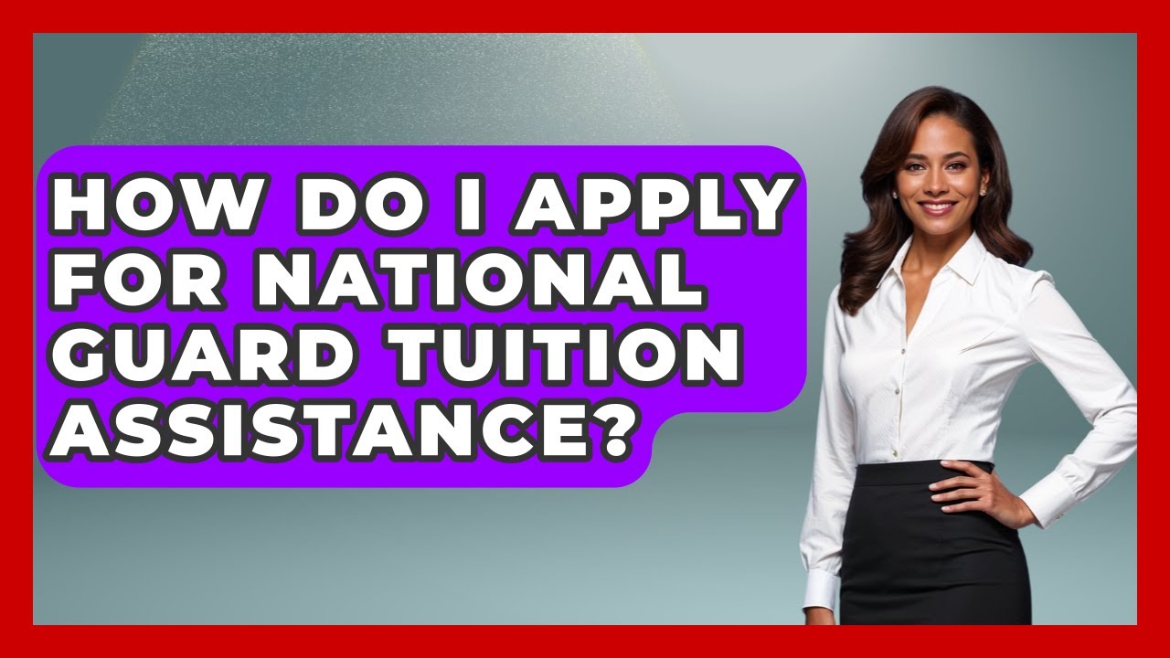 How Do I Apply for National Guard Tuition Assistance? | The Frontline Guardians