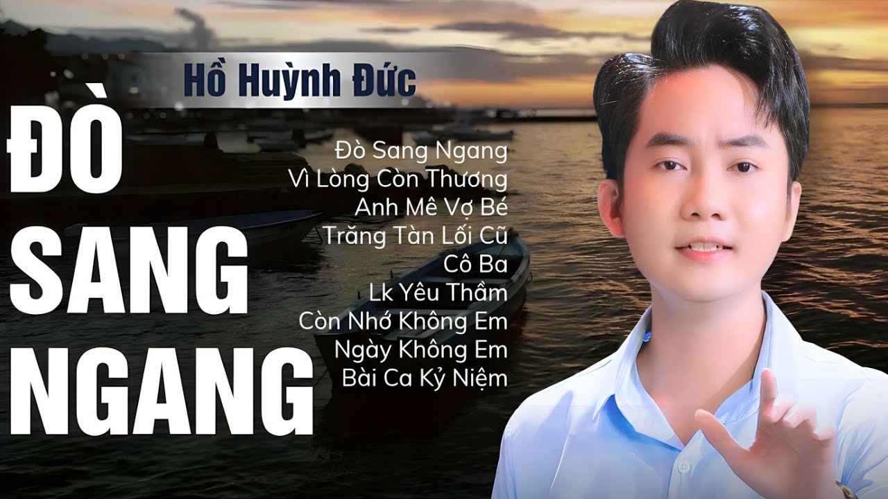 Sông buồn màu tím hoa lục bình... Lk Trữ Tình Hồ Huỳnh Đức Hay Nhất 