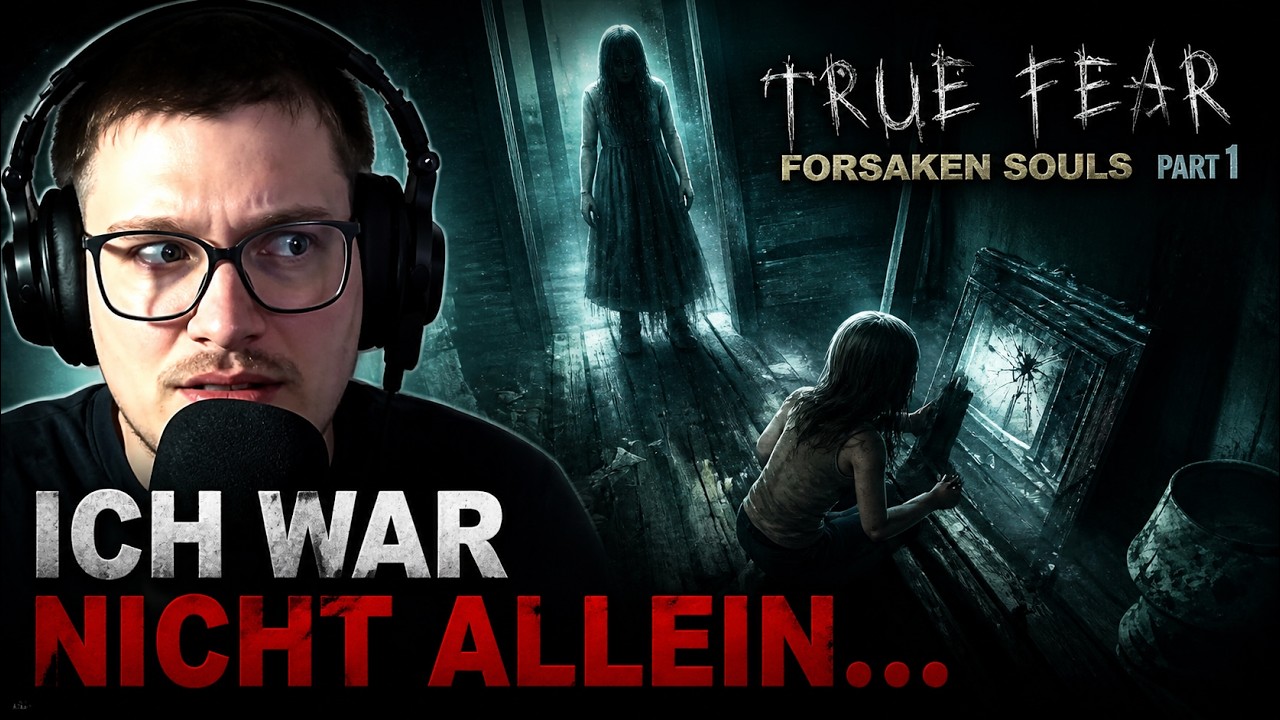 True Fear Forsaken Souls - Part 1 - Kapitel 1
