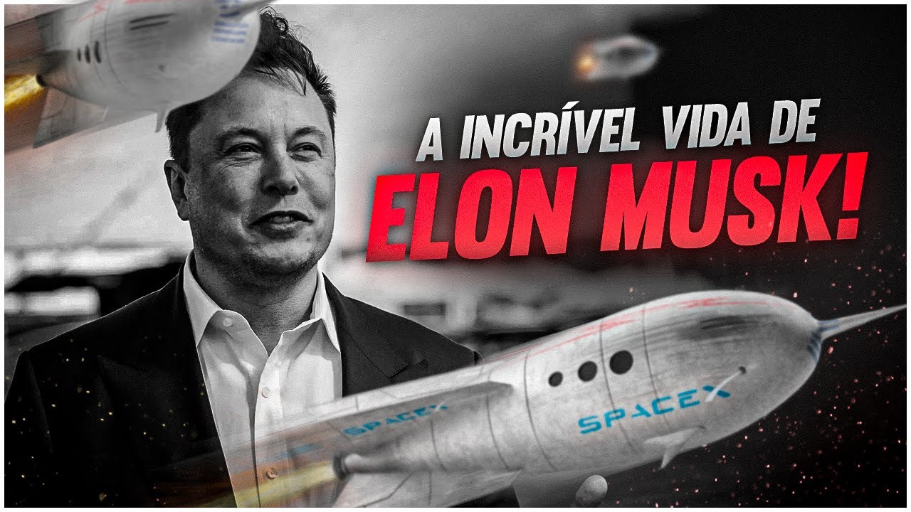A INCRÍVEL VIDA DE ELON MUSK | Histórias de Sucesso #04 (Tem um segredo na descrição do vídeo)