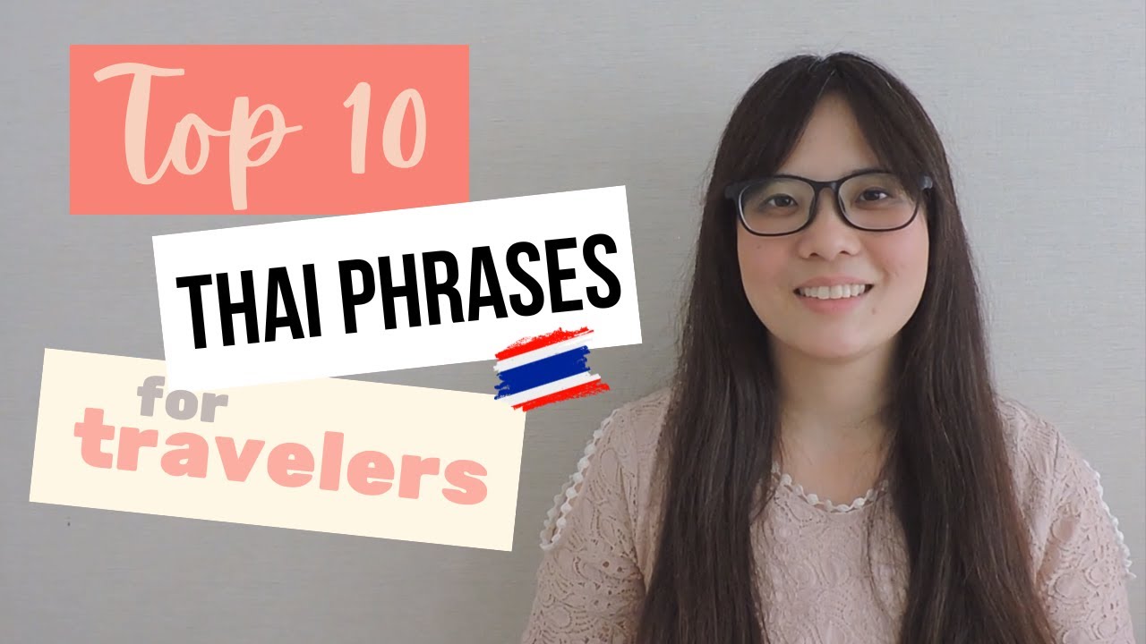 [Learn Thai] Top 10 Thai Phrases for Travelers