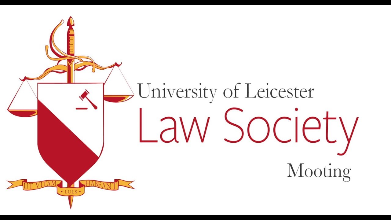 Introduction to Mooting - University of Leicester Law Society