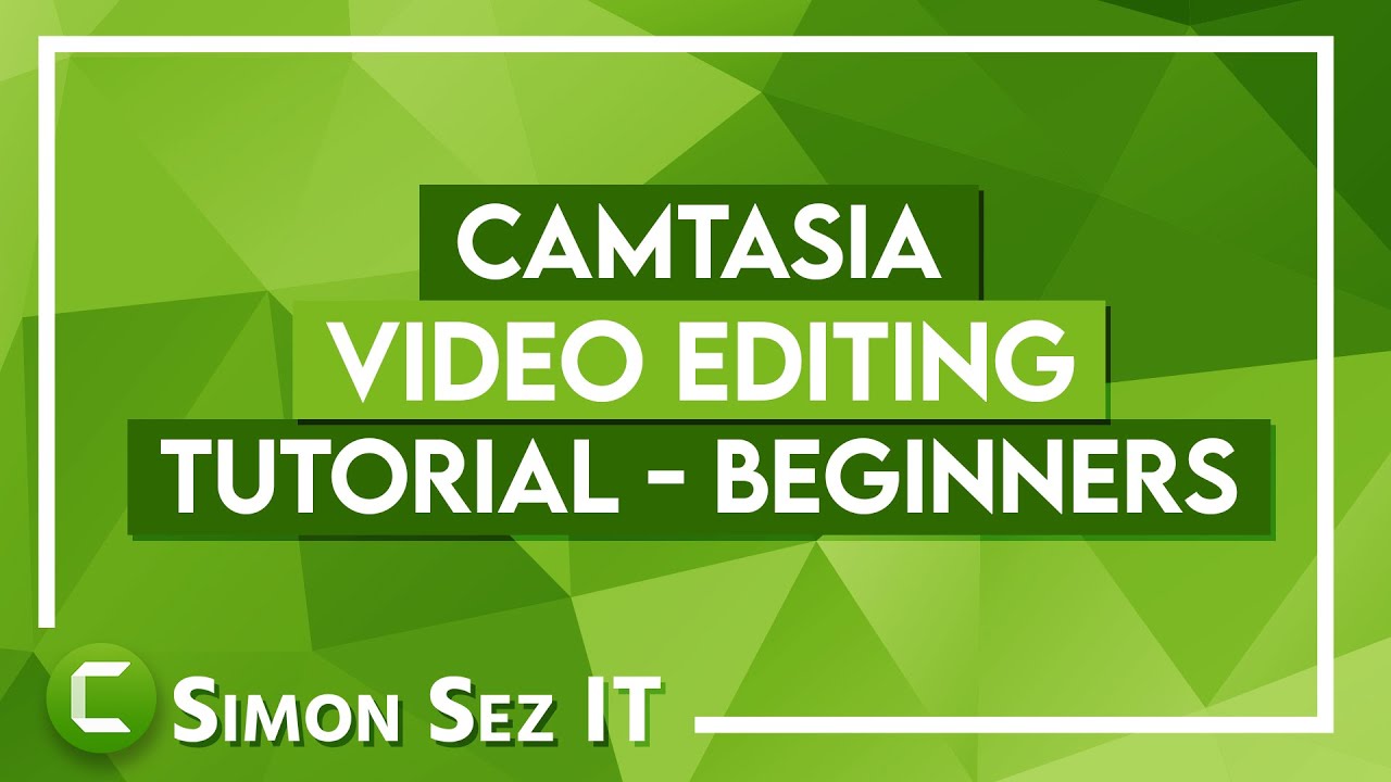 Camtasia Video Editing Tutorial for Beginners