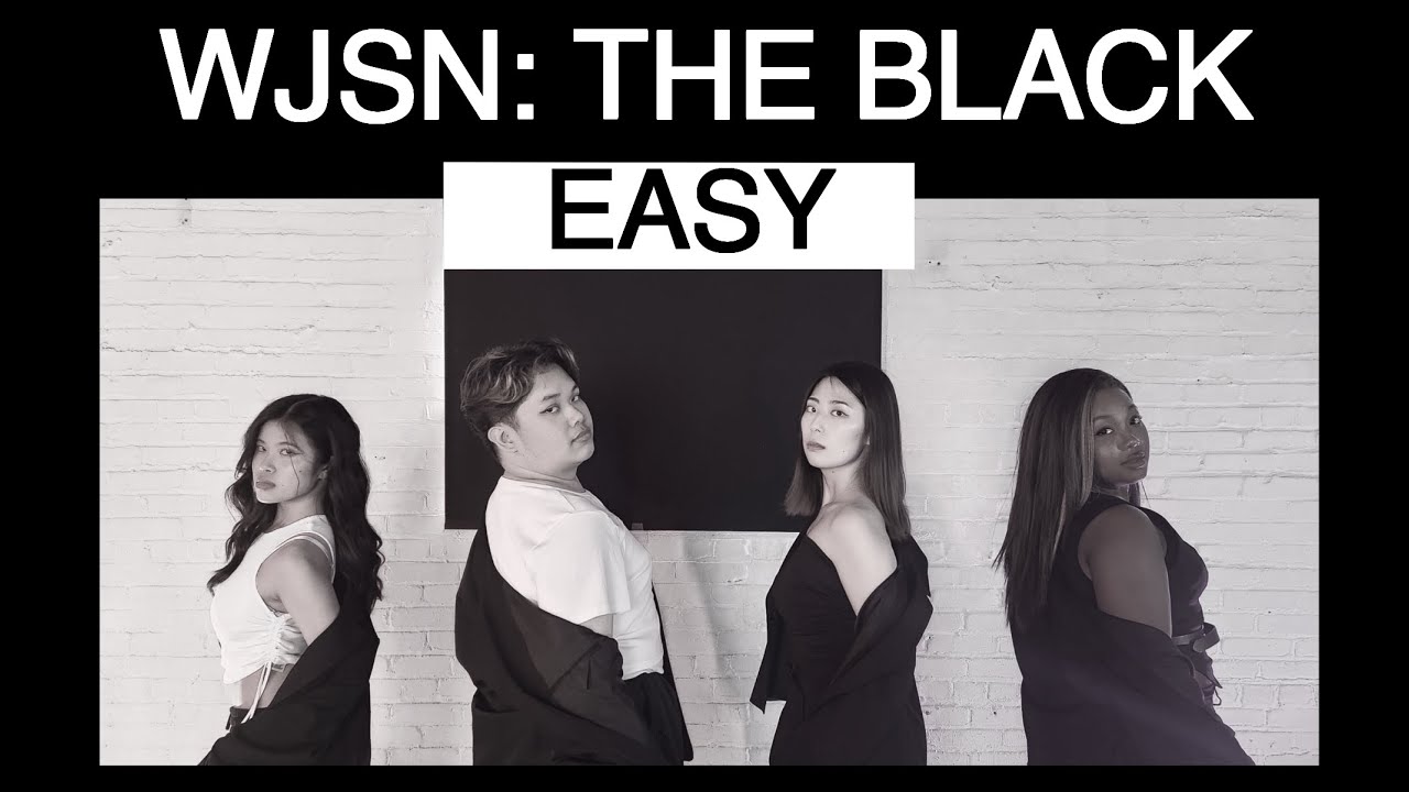 WJSN - THE BLACK (우주소녀 더 블랙) - 'EASY' | [KPOP COVER - inCrements]