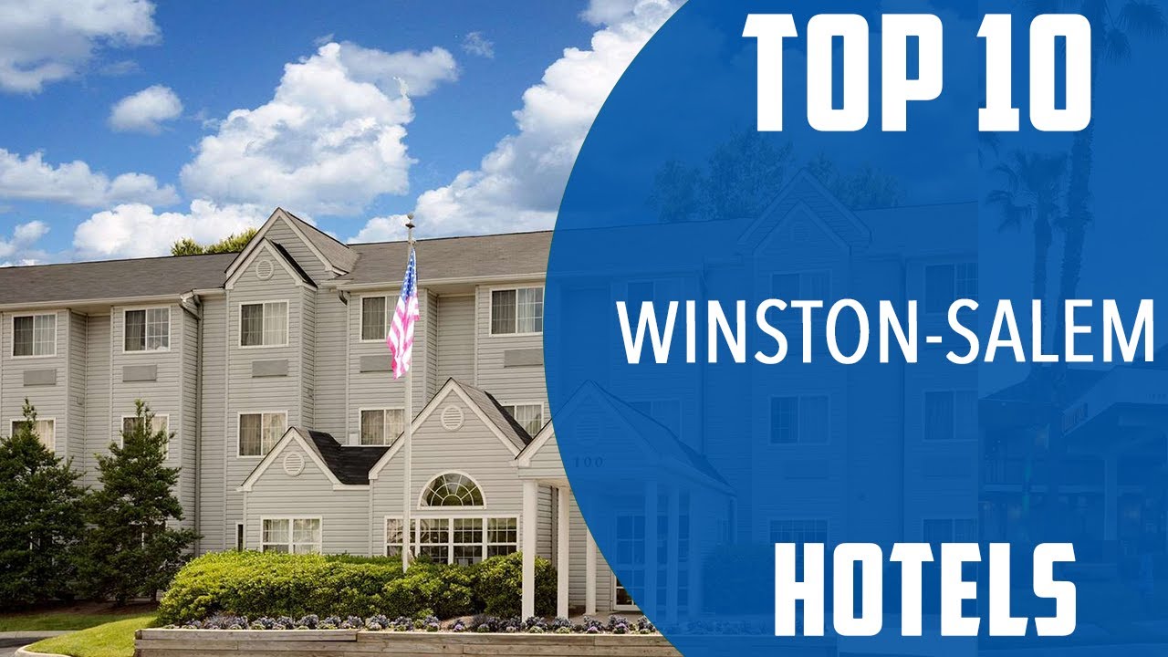 Top 10 Best Hotels to Visit in Winston-Salem, North Carolina | USA - English