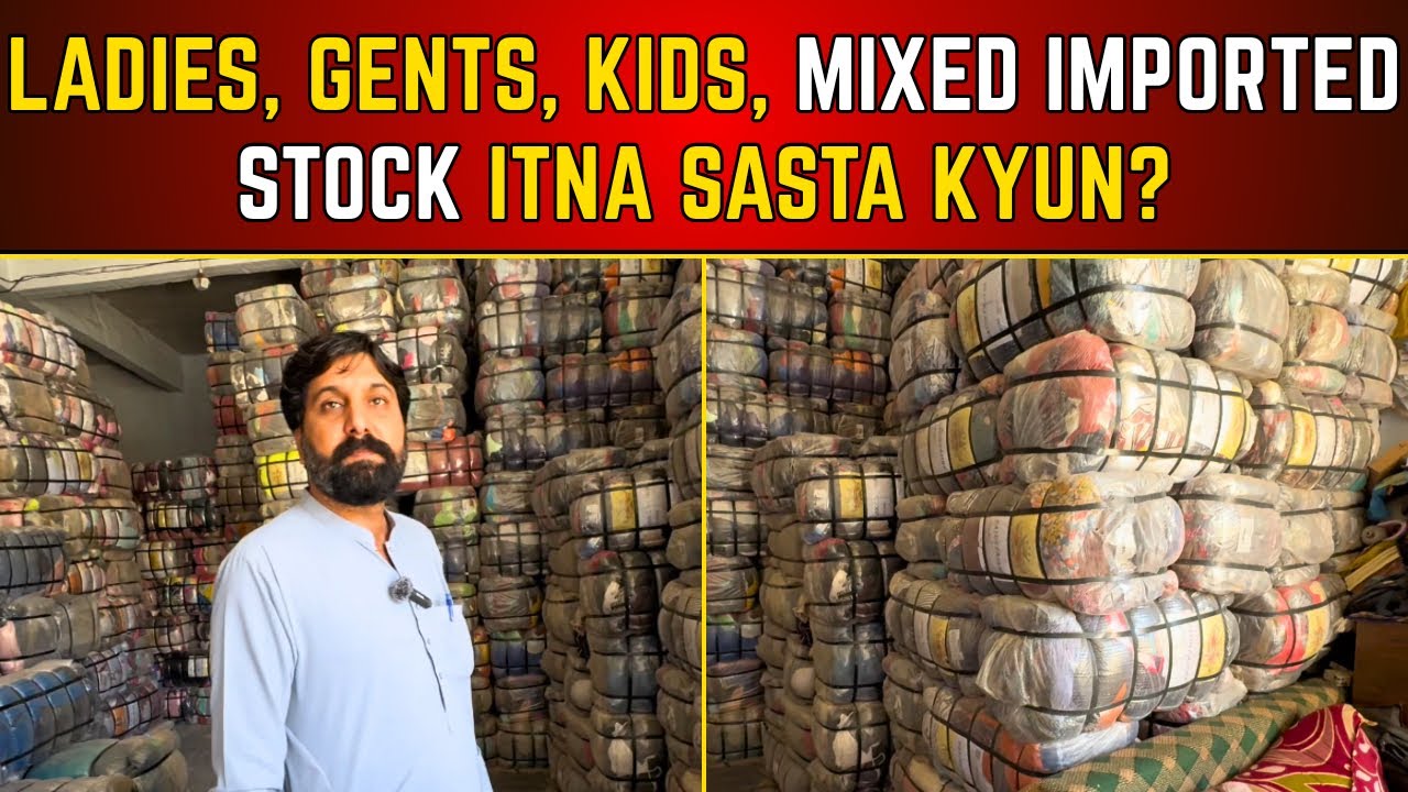 Women, Gents & Kids Clothing | Mixed Imported Stock | Business Opportunity | Karachi Market Update