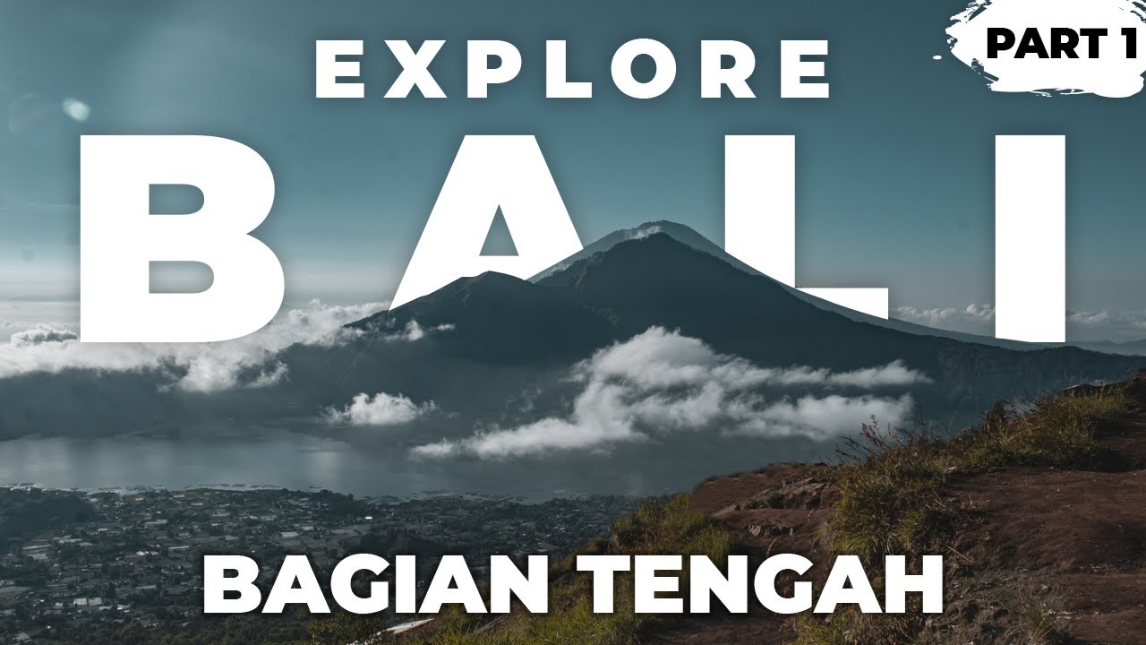 THE ISLAND OF PARADISE - PART 1 | Keajaiban Puncak Gunung Batur dan Danau Beratan, Bali